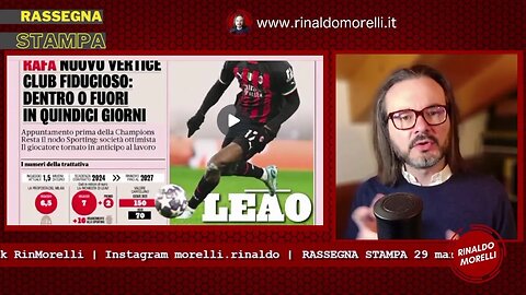 Rassegna Stampa 29.03.2023 #305 - Leao-Milan, chiusura entro Pasqua? I rinnovi di Inter e Roma