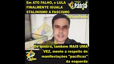 Lula chama de "stalinista fanático, stalinistas, não, de fascistas fanáticos" manifestantes - BÔNUS