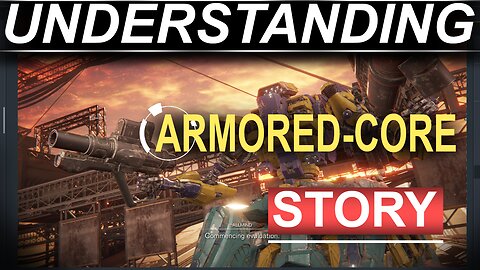 How To Understand EVERY Armored Core Story