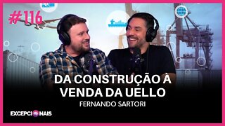 Fernando Sartori - Da construção à venda da Uello