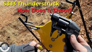 S333 Thunderstruck - How Does It Shoot?