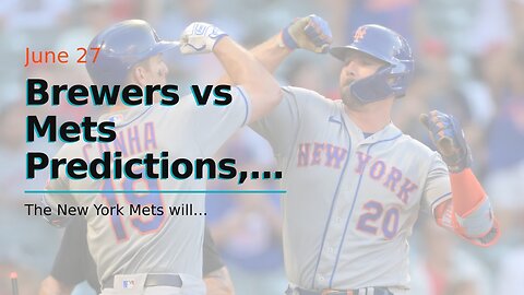 Brewers vs Mets Predictions, Picks, Odds: Packing an Offensive Punch