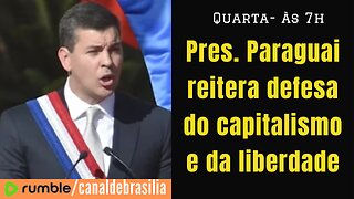 Presidente do Paraguai: em defesa do capitalismo e da liberdade!