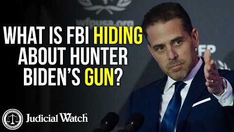 What is FBI Hiding About Hunter Biden’s Gun?