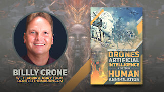 Billy Crone: Drones, Artificial Intelligence and the Coming Annihilation of Mankind