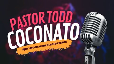 B4A Clips: Pastor Todd Coconato - Hollywood Actor turned Pastor