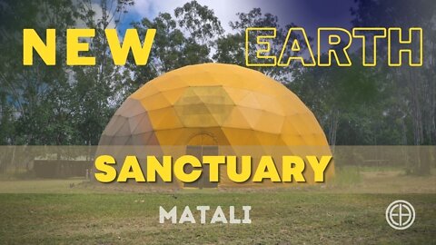 New Earth Sanctuary - Matali