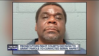 Prosecutors fight court's decision to grant parole to convicted serial rapist.