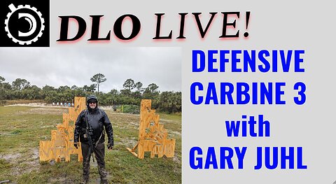 DLO Live! Special Edition: Defensive Carbine with Gary Juhl