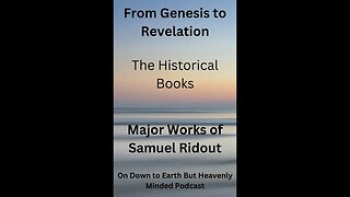 Major Works of Samuel Ridout, From Genesis to Revelation, Lecture 2, The Historical Books
