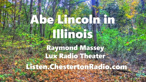 Abe Lincoln in Illinois - Raymond Massey - Fay Bainter - Otto Kruger - Lux Radio Theater