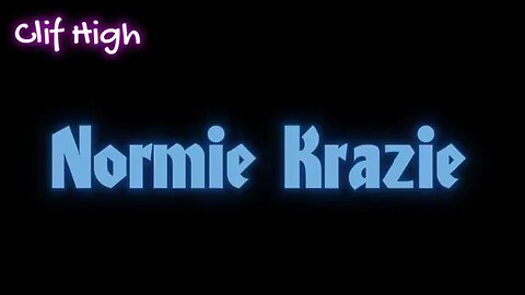 CLIF HIGH (SubStack AUDIO) - NORMIE KRAZIE - 20th March 2024