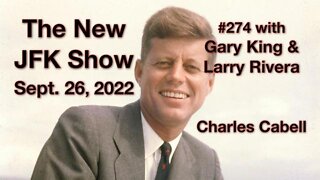 The New JFK Show # 274 Charles Cabell - Jim Fetzer, Larry Rivera, Gary King