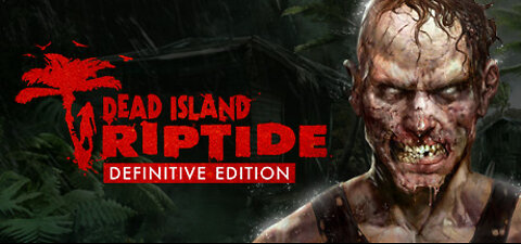 Dead Island Riptide DE playthrough : part 9