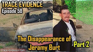 058 - The Disappearance of Jeramy Burt - Part 2
