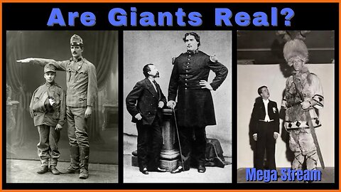 Are Giants Real? - Mega Stream