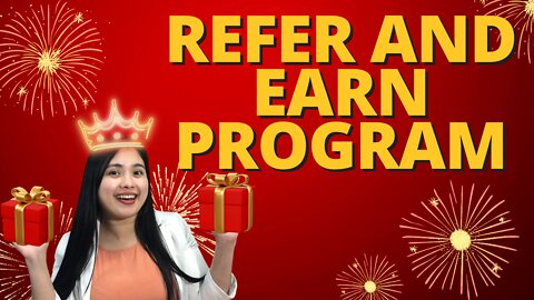 Discover Our Refer and Earn Program Right Now