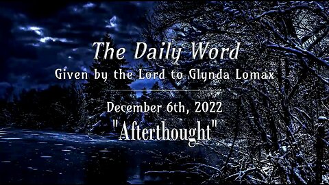 Daily Word * 12.6.2022 * Afterthought