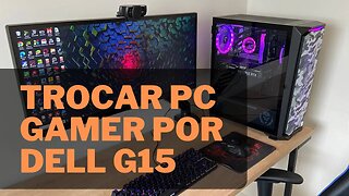 Vou vender meu PC GAMER para comprar um DELL G15
