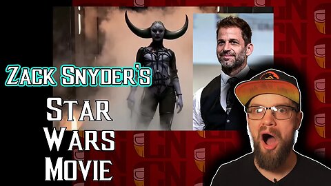 Zack Snyder's Star Wars Movie has a trailer? And other things | Week In Nerdom