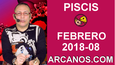 PISCIS FEBRERO 2018-08-18 al 24 Feb 2018-Amor Solteros Parejas Dinero Trabajo-ARCANOS.COM