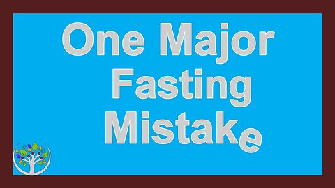One Major Fasting Mistake You May Be Making