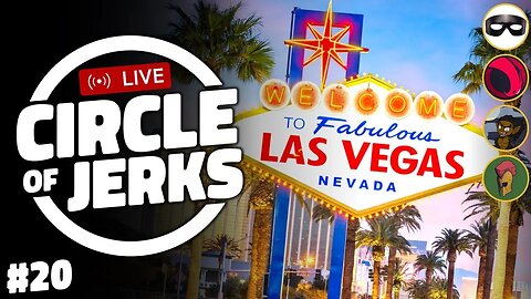 Circle of Jerks #20 - What happens in Vegas... w/RomanoftheEmpire