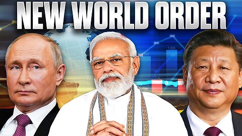 How India, Russia and China are Changing the World Order