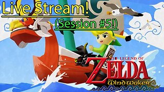 Let's Play Wind Waker HD [Session #5]