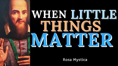 WHEN LITTLE THINGS MATTER - ST. FRANCIS DE SALES