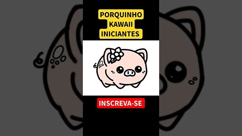 COMO DESENHAR PORQUINHO KAWAII -INICIANTES #shorts #desenhokawaii #porquinho