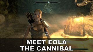Helping Eola The Cannibal Get Her Dungeon Back | Skyrim
