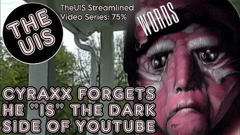 Cyraxx's Tales from The Darkside of YouTube: 75% Streamlined