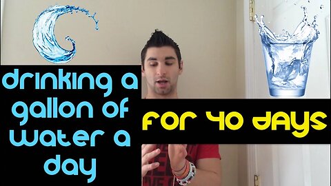 I Drank a Gallon of Water a Day for 40 Days...