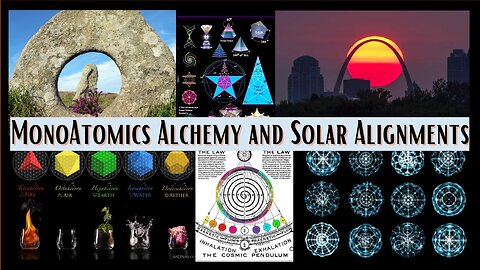 MonoAtomics Alchemy and Solar Alignments Alchemy 101 AutoDidactic Alchemist episode 3 rerelease