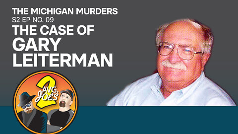 2 Avg. Joes S02 E09 –Michigan Murders: The Case of Gary Leiterman