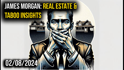 🏠🔍 James Morgan: Navigating Real Estate Revelations & Exploring Taboo Insights 🔍🏠