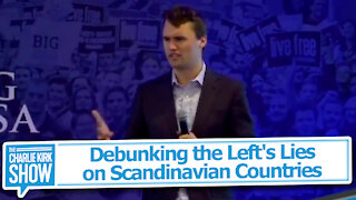 Debunking the Left's Lies on Scandinavian Countries