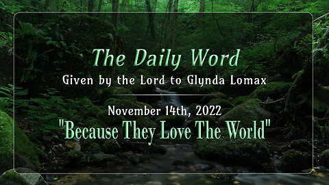 Daily Word * 11.14.2022 * Because They Love the World