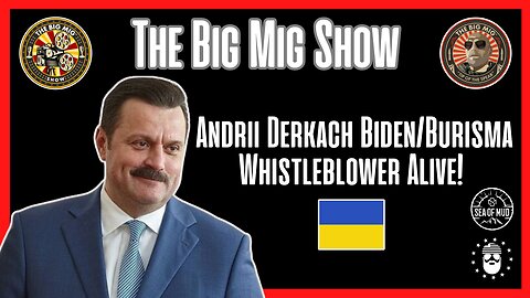 Ukrainian Burisma/Biden Whistleblower Andrii Derkach is Alive! |EP192