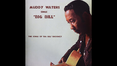 Muddy Waters - Sings Big Bill (1960) [Complete 2016 CD Re Issue]