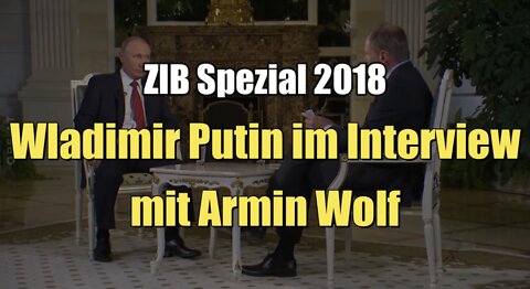 Wladimir Putin im Interview mit Armin Wolf (ORF I ZIB Spezial I 04.06.2018)