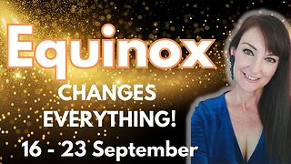 HOROSCOPE READINGS FOR ALL ZODIAC SIGNS - Equinox changes everything!