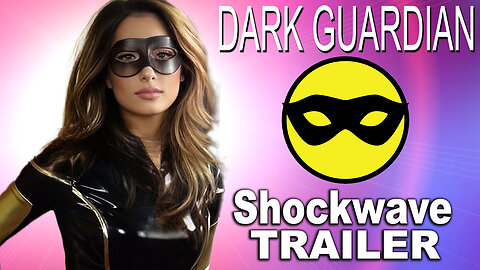 "Dark Guardian: Shockwave" Trailer