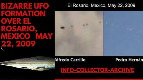 Bizarre UFO Formation Over El Rosario, Mexico May 22, 2009