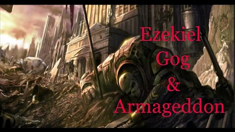 Ezekiel, Gog, & Armageddon: The Timing |When Does Gog’s Invasion Occur? | Ezekiel 38-39 Part VII