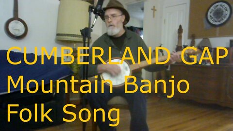 Cumberland Gap - Traditional Folk Song - Clawhammer Banjo