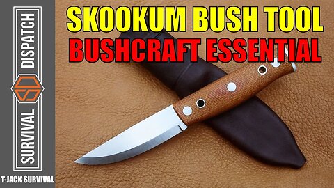 How Did the Skookum Bush Tool Earn its Legendary Status? | TJack Survival