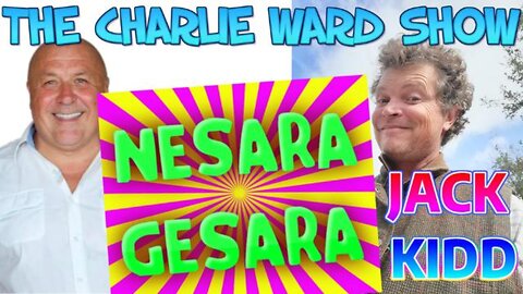 CHARLIE WARD UPDATE : NESARA / GESARA WITH JACK KIDD
