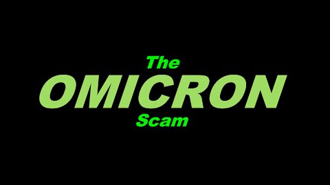 THE OMICRON SCAM